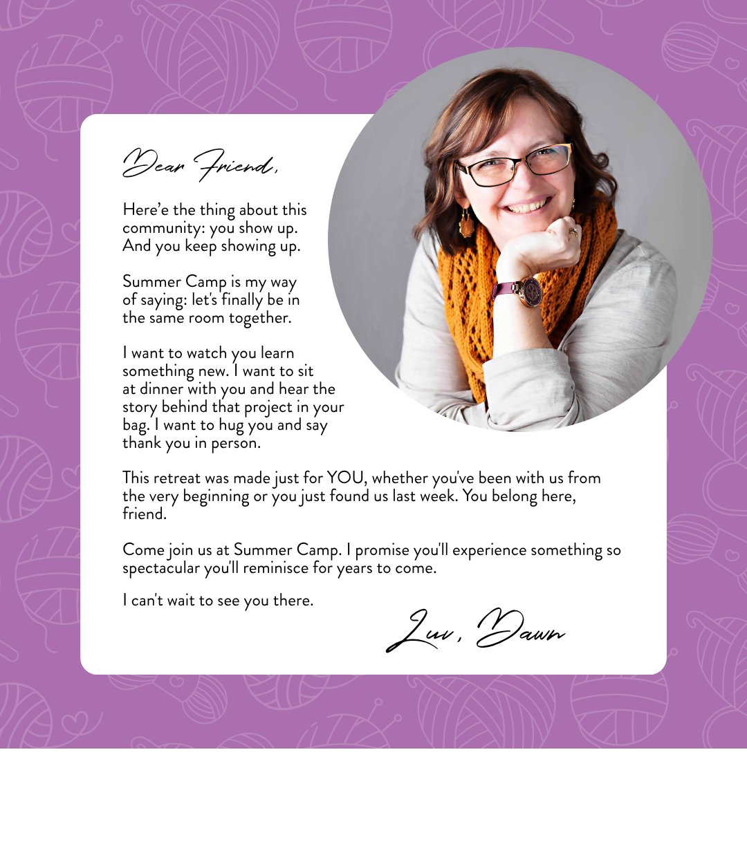 Personal letter from Dawn Prickett with her circular photo wearing a gray sweater with a golden knitted cowl and glasses, smiling with her hand on her chin. Dear Friend — this retreat was made just for you, whether you've been with us from the very beginning or you just found us last week. You belong here, friend. Signed Luv, Dawn in handwritten script