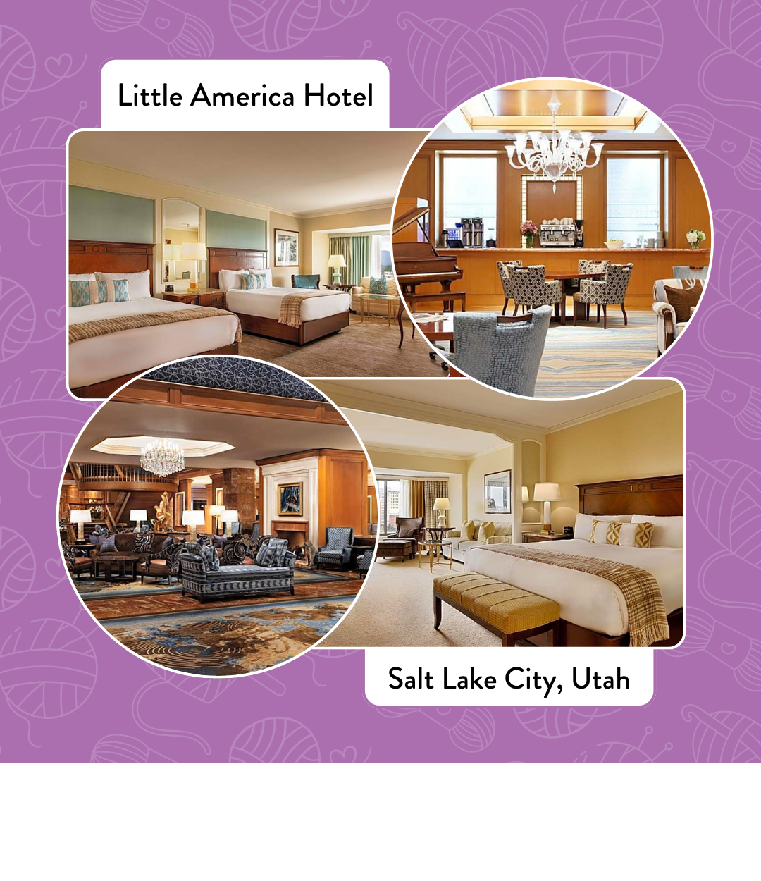 Little America Hotel, Salt Lake City, Utah — collage of four circular photos showing the venue: a double queen bedroom with green accents, an elegant dining room with chandelier and wooden paneling, the grand lobby with ornate furnishings and chandelier, and a luxurious king suite